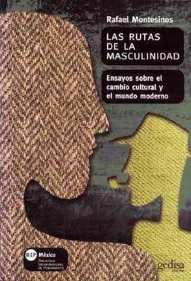 Las rutas de la masculinidad libro